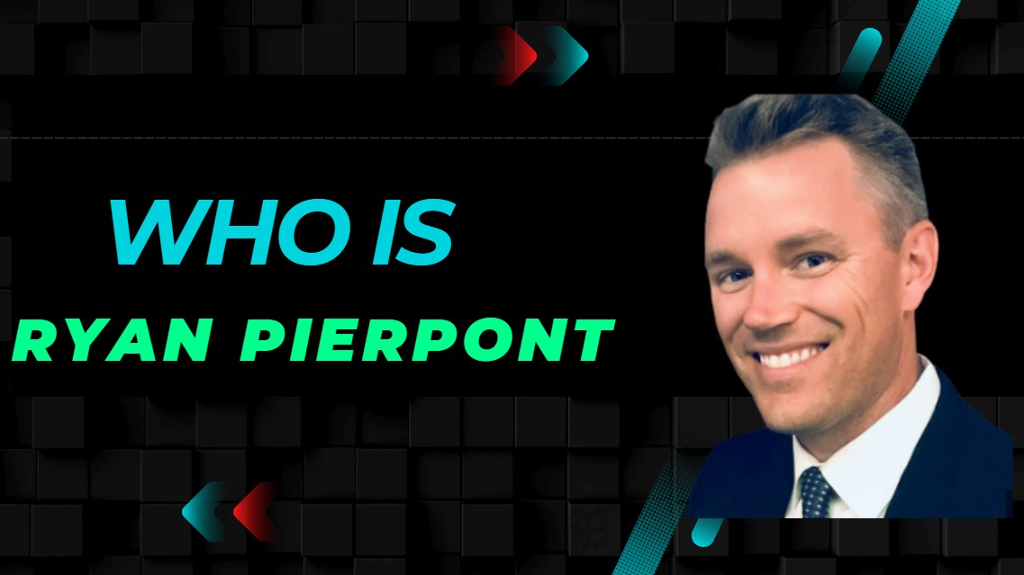 Who is Ryan Pierpont