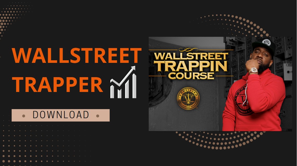What is Wallstreet Trappin