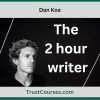 Dan Koe 2 Hour Writer
