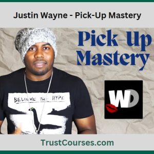 Justin Wayne - Pick-Up Mastery