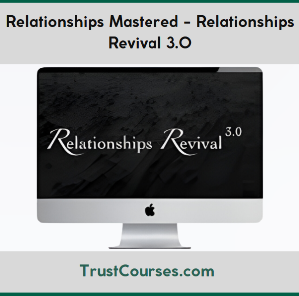 Relationships Mastered Relationships Revival 3.0