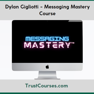 Dylan Gigliotti Messaging Mastery Course