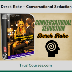 Derek Rake Conversational Seduction