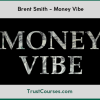 Brent Smith Money Vibe