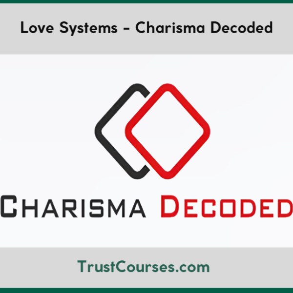Love Systems Charisma Decoded