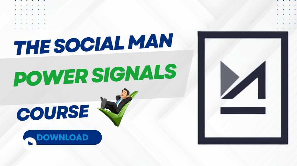 What is The Social Man Power Signals