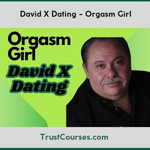 David X Dating Orgasm Girl