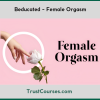 Beducated Female Orgasm