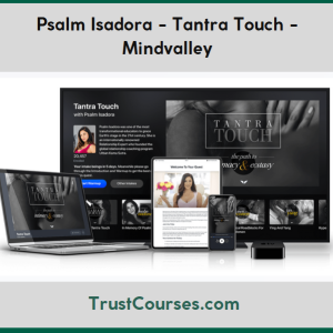 Psalm Isadora Tantra Touch Mindvalley