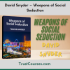 David Snyder Weapons of Social Seduction