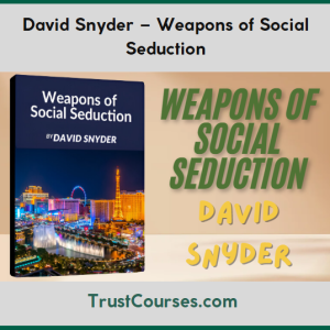 David Snyder Weapons of Social Seduction