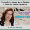 Tallulah Sulis Divine Nectar (A Guide to Exploring Female Ejaculation)