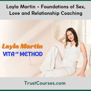 Layla Martin Foundations of Sex, Love and Relationship Coaching