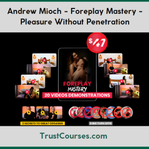 Andrew Mioch Foreplay Mastery Pleasure Without Penetration