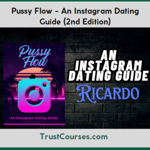Pussy Flow An Instagram Dating Guide (2nd Edition)