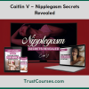 Caitlin V Nipplegasm Secrets Revealed