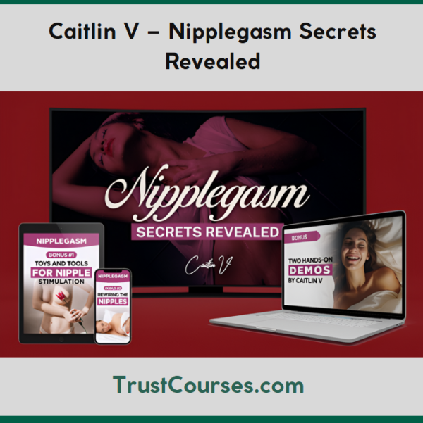 Caitlin V Nipplegasm Secrets Revealed