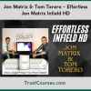 Jon Matrix & Tom Torero Effortless Infield HD