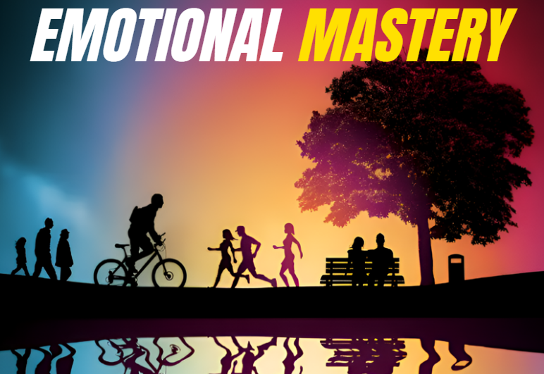 What is Emotional Mastery