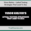 Vince Kelvin - Lethal Texting Strategies That Lead To Sex